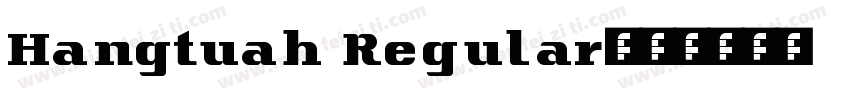 Hangtuah Regular字体转换